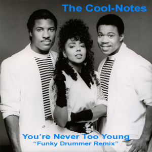 You’re Never Too Young – Funky Drummer