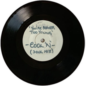The Cool-Notes – You’re Never Too Young – Soul mix b/w You’re Never Too Young – Funky Drummer Mix (White Label 7″ Vinyl)