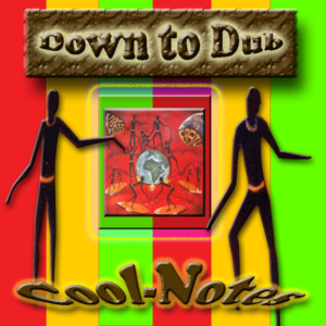 The Cool-Notes – Down To Dub Album (CD)