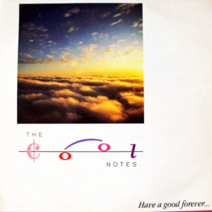 The Cool-Notes – Have A Good Forever b/w Instrumental & Natural Energy (Vinyl)